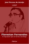 Florestan Fernandes - O engraxate que se tornou sociólogo