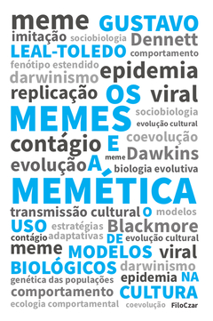 Os Memes E A Memetica, O Uso De Modelos Biologicos Na Cultura