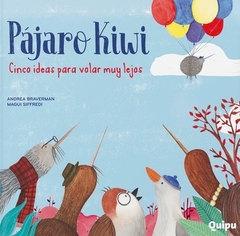 Pájaro Kiwi, cinco ideas para volar muy lejos