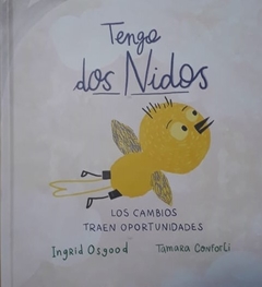 Tengo dos nidos. Los cambios traen oportunidades