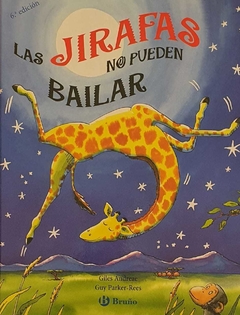 Las jirafas no pueden bailar