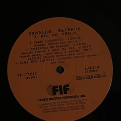 Oswaldo Bezerra ?- O Rei Do Brega, 1981 - BANANEIRA DISCOS - DISCO DE VINIL E CDS- FRETE GRÁTIS PARA TODO O BRASIL 