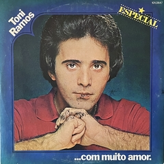 TONI RAMOS - COM MUITO AMOR, 1979