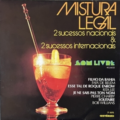 MISTURA LEGAL - FILHO DA BAHIA/ ESSA TAL DE ROQUE ENROW/ JEN NE SAIS PAS TON NOM/ SOLITAIRE, 1975