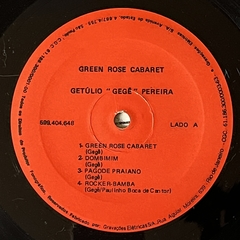 GETÚLIO "GEGÊ" PEREIRA - GREEN ROSE CABARET, 19?? - BANANEIRA DISCOS - DISCO DE VINIL E CDS- FRETE GRÁTIS PARA TODO O BRASIL 