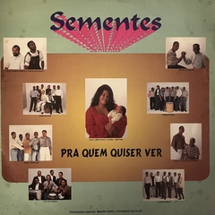 SEMENTES - PARA QUEM QUISER VER , 1994