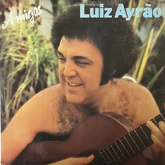 AMIGOS - LUIZ AYRÃO - 1979