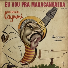 Dorival Caymmi ?- Eu Vou Pra Maracangalha, 1957