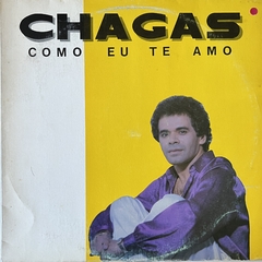 CHAGAS - COMO EU TE AMO, 199??