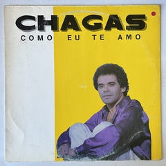 CHAGAS - COMO EU TE AMO, 199?? - comprar online