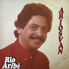 ARIOSVAN - RIO ARIBÊ - 19??