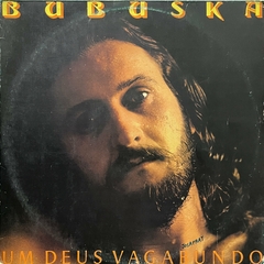 BUBUSKA, UM DEUS VAGABUNDO, 1980