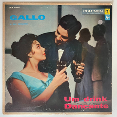 Gallo - Um Drink Dançante- 1958 Lp/vinil