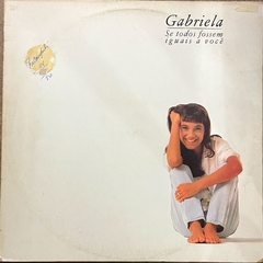 GABRIELA, SE TODOS FOSSE IGUAIS A VOCÊ, 1990