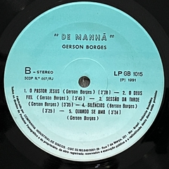 GERSON BORGES, DE MANHÃ, 1991 - BANANEIRA DISCOS - DISCO DE VINIL E CDS- FRETE GRÁTIS PARA TODO O BRASIL 