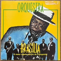 Orquestra Brasilia - O maior legado escrito de Pixinguinha, 1988 - comprar online