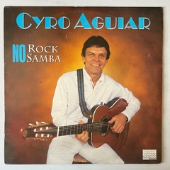 CYRO AGUIAR - NO ROCK SAMBA - 1993