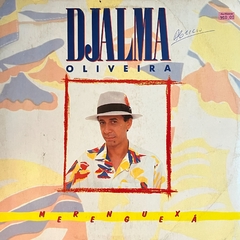 Djalma Oliveira ?- Merenguexa, 1987