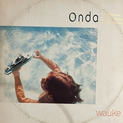 Wauke* ?- Onda, 1987