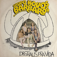 Novos Bárbaros ?- Degraus Pra Vida, 1990?