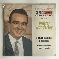 WALTER WANDERLEY E SEU CONJUNTO - SAMBA BRASILEIRO/ NOSSOS MOMENTOS - comprar online