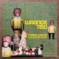 Wagner Tiso - Manú Çaruê - Uma Aventura Holística, 1988 - comprar online