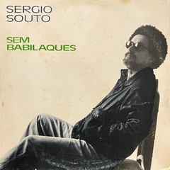 SERGIO SOUTO, SEM BABILAQUES, 19??