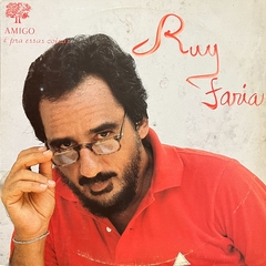 RUY FARIAS, AMIGO E PARA ESSAS COISAS, 1984