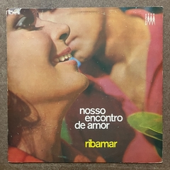 NOSSO ENCONTRO DE AMOR - RIBAMAR E SEU CONJUNTO , 1969 - comprar online