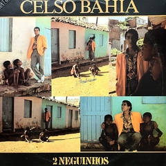 Celso Bahia - 2 Neguinhos, 1988