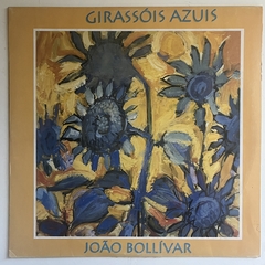 GIRASSÓIS AZUIS - JOÃO BOLLIVAR - 1992