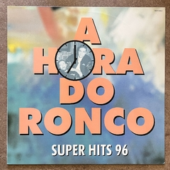 A HORA DO RONCO , 1995 - SUPER HITS 96 - comprar online