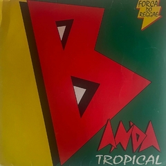 Banda Tropical ‎– Força Do Reggae - 1994