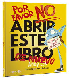 POR FAVOR NO ABRIR ESTE LIBRO DE NUEVO