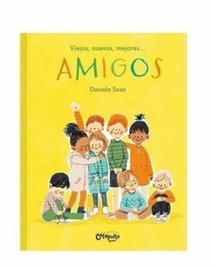 VIEJOS,NUEVOS,MEJORES... AMIGOS