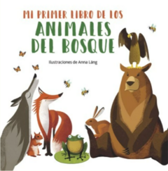 MI PRIMER LIBRO DE LOS: ANIMALES DEL BOSQUE