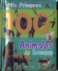 MIS PRIMEROS 100 ANIMALES DEL BOSQUE