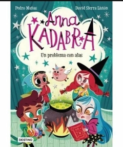 ANNA KADABRA 2: UN PROBLEMA CON ALAS