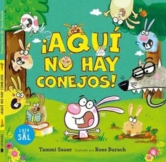 ¡AQUÍ NO HAY CONEJOS!