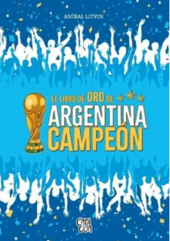 EL LIBRO DE ORO ARGENTINA CAMPEON