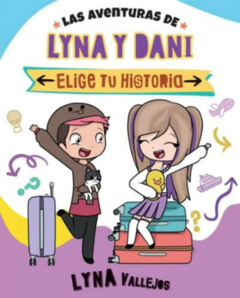 LAS AVENTURAS DE LYNA Y DANI - ELIGE TU HISTORIA