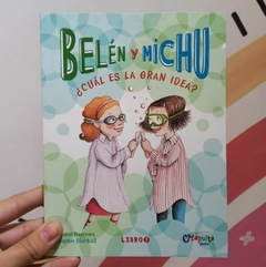 BELÈN Y MICHU Nº7 ¿CUÀL ES LA GRAN IDEA?