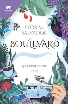 BOULEVARD: LA VERSIÓN DE FLOR (LIBRO 1)