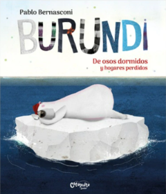 BURUNDI: DE OSOS DORMIDOS Y HOGARES PERDIDOS