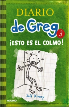 DIARIO DE GREG 3 ESTO ES EL COLMO - JEFF KINNEY