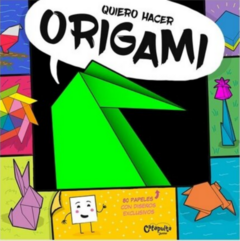 QUIERO HACER ORIGAMI