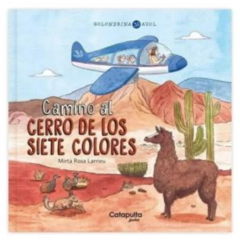 CAMINO AL CERRO DE LOS SIETE COLORES - GOLONDRINA AZUL - TD