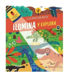 ILUMINA Y EXPLORA : LOS DINOSAURIOS