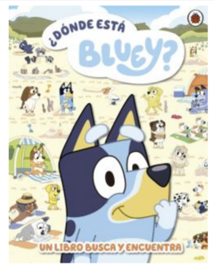 DONDE ESTA BLUEY? - UN LIBRO BUSCA Y ENCUENTRA