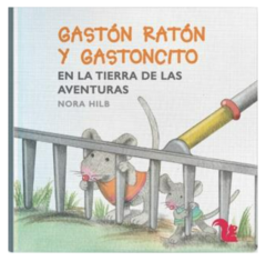 GASTON RATON Y RATONCITO: EN LA TIERRA DE LAS AVENTURAS